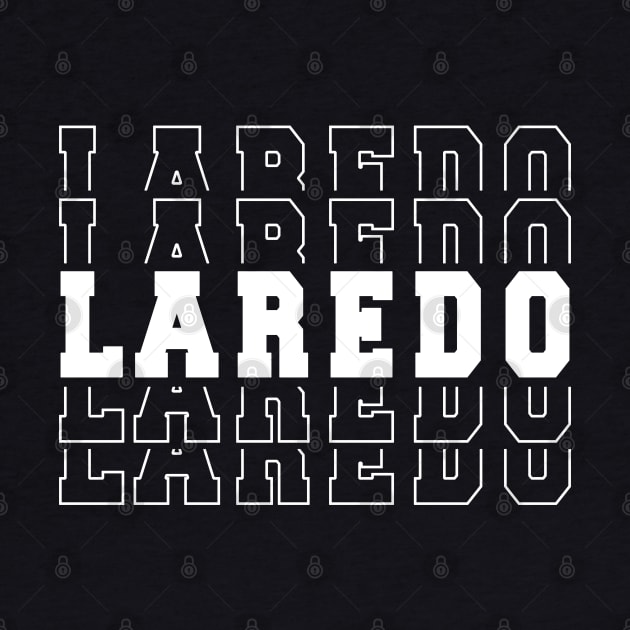 Laredo city Texas Laredo TX by TeeLogic